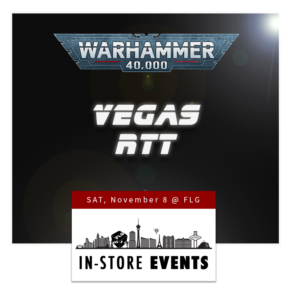 FLG Monthly Vegas 40K RTT - November 2025